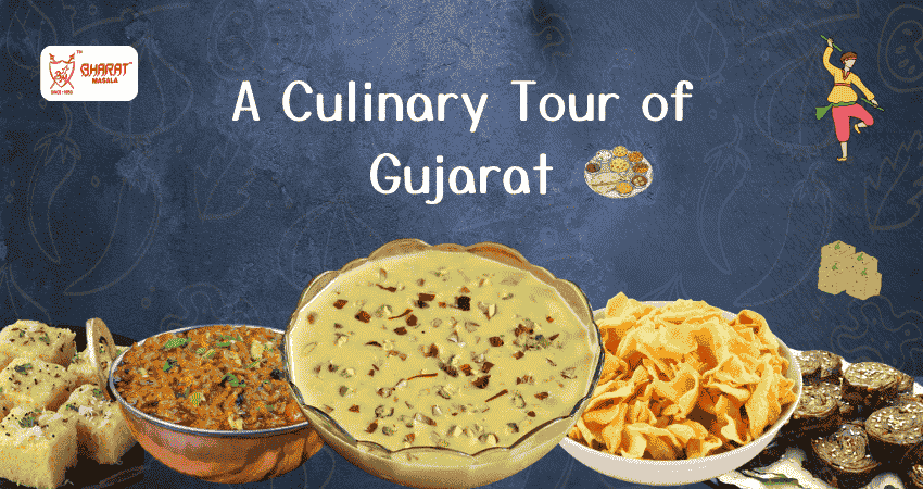 A Culinary Tour of Gujarat: Food You Must Try