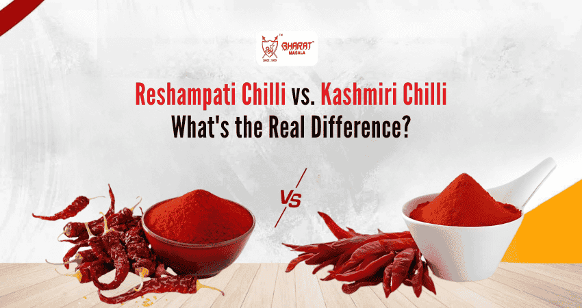 Reshampati Chilli vs. Kashmiri Chilli: What’s the Real Difference?