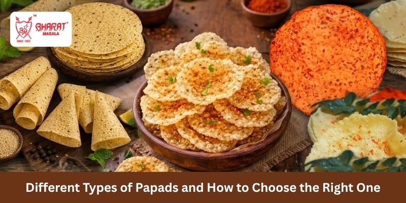 Papad Buying Guide: Different Types of Papads and How to Choose the Right One